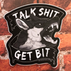 Sticker: Talk Shit Get Bit - 4 inch