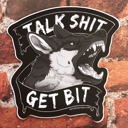 Sticker: Talk Shit Get Bit - 3 inch